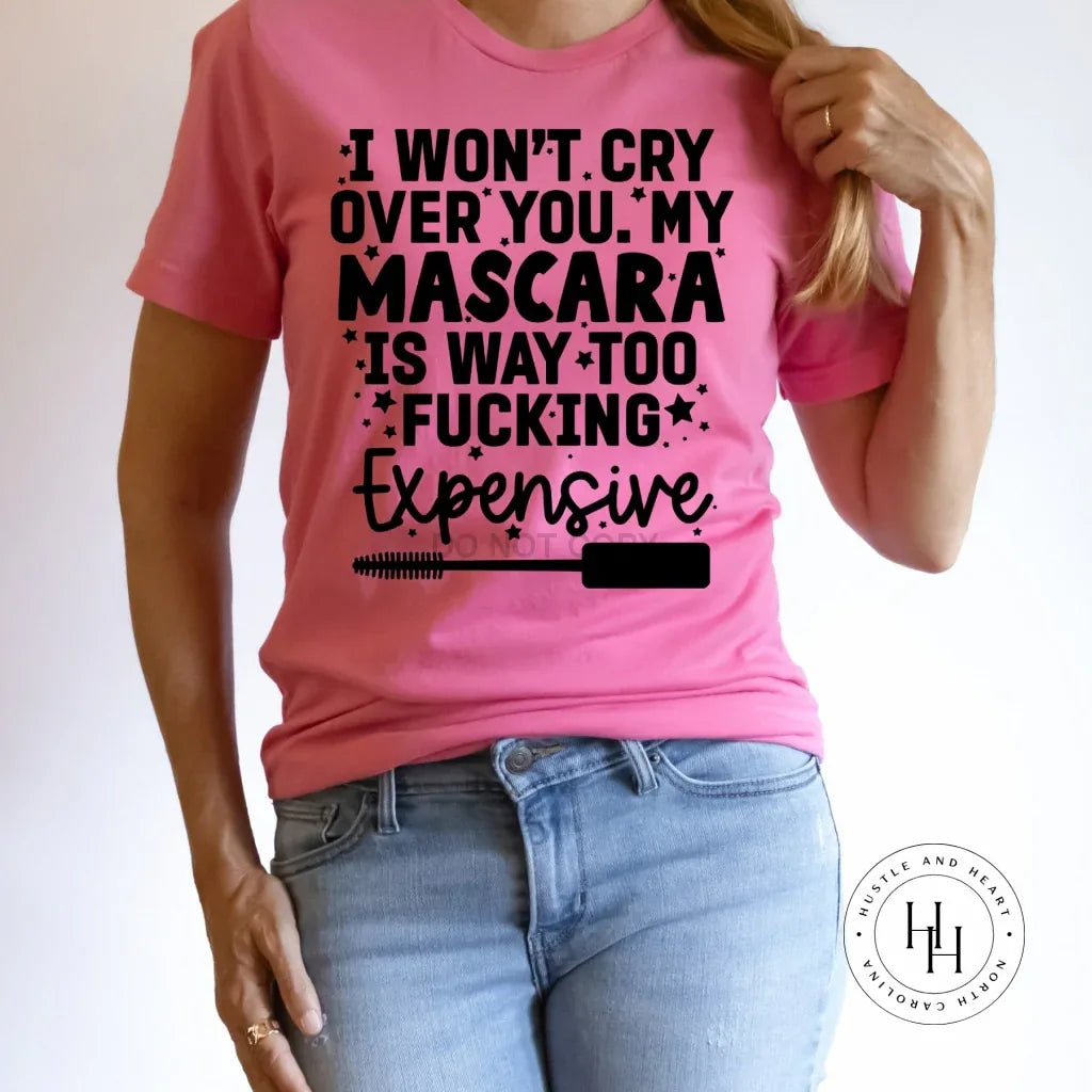 I Won't Cry Over You Graphic Tee - Merch Girls