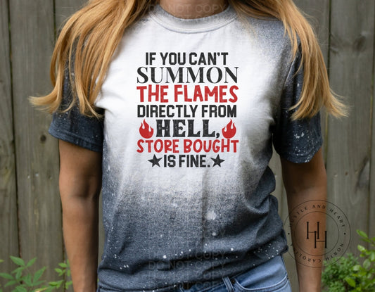 If You Cant Summon The Flames Directly From Hell - Sublimation Transfer Sublimation