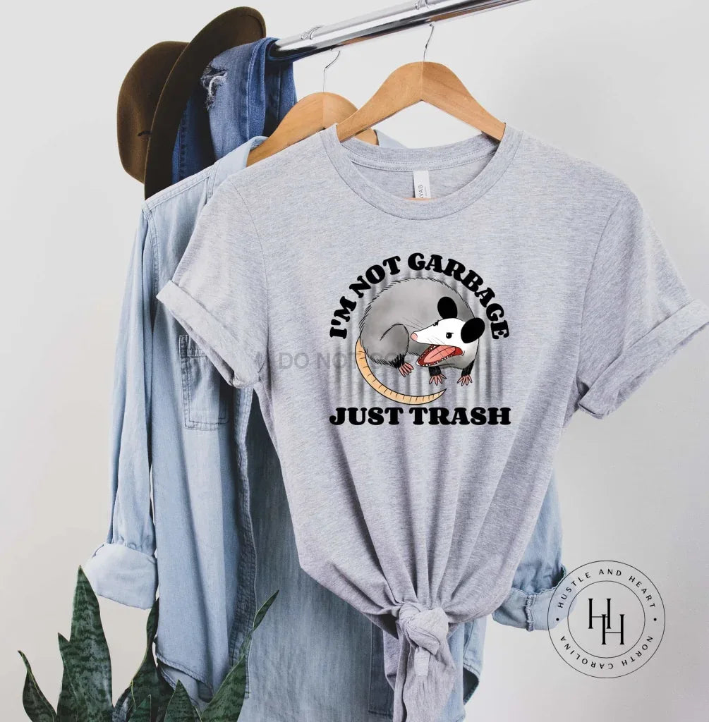I'm Not Garbage Just Trash Opossum Graphic Tee - Merch Girls