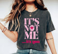 It’s Not Me…. It’s You. Graphic Tee - Merch Girls