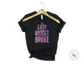 It's Easy To Follow A Budget When You're Broke Graphic Tee - Merch Girls