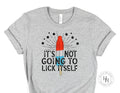 It’s not going to lick itself Graphic Tee - Merch Girls