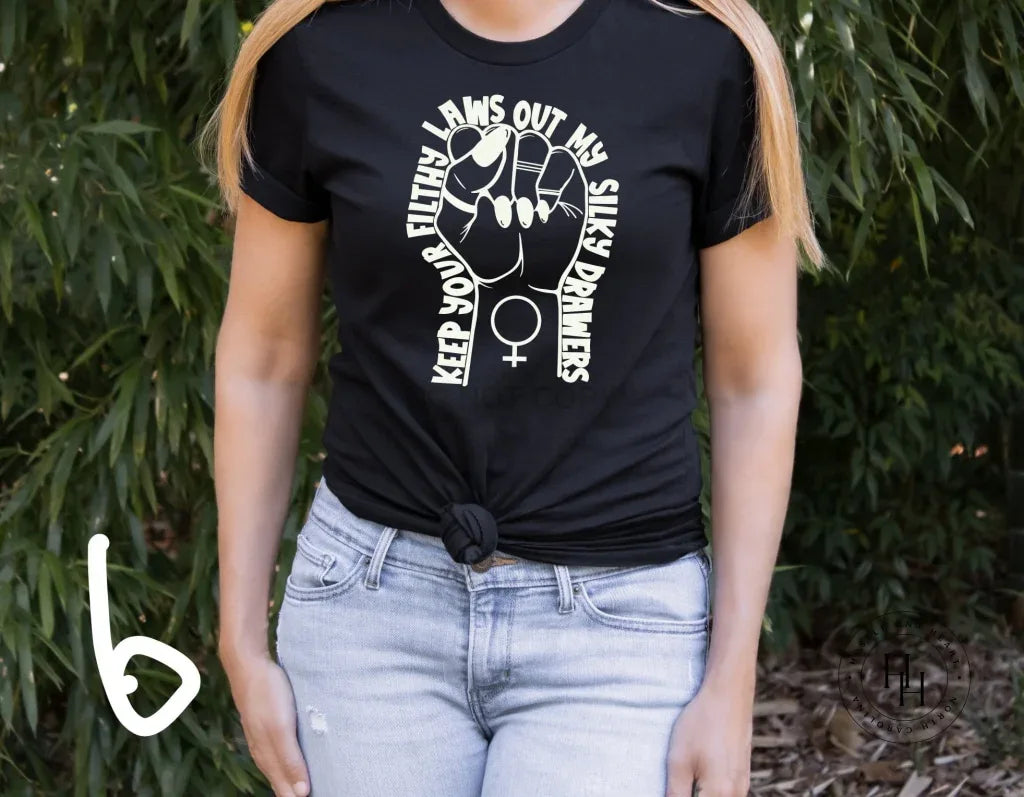Keep Your Filthy Laws Out My Silky Drawers Graphic Tee - Merch Girls