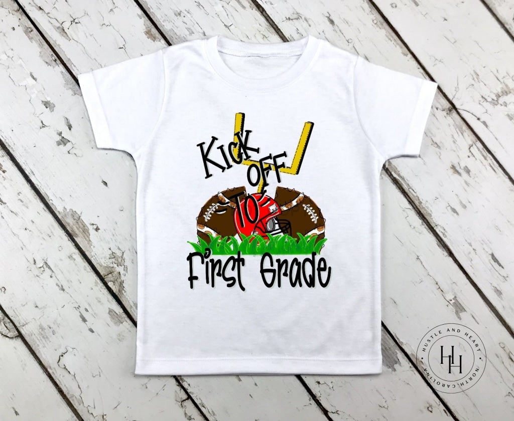 Kick Off To First Grade Shirt