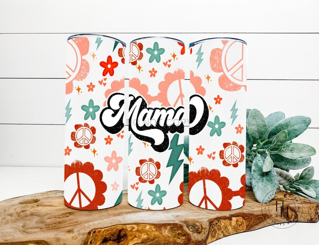 Mama Completed 20Oz Skinny Tumbler Sublimation