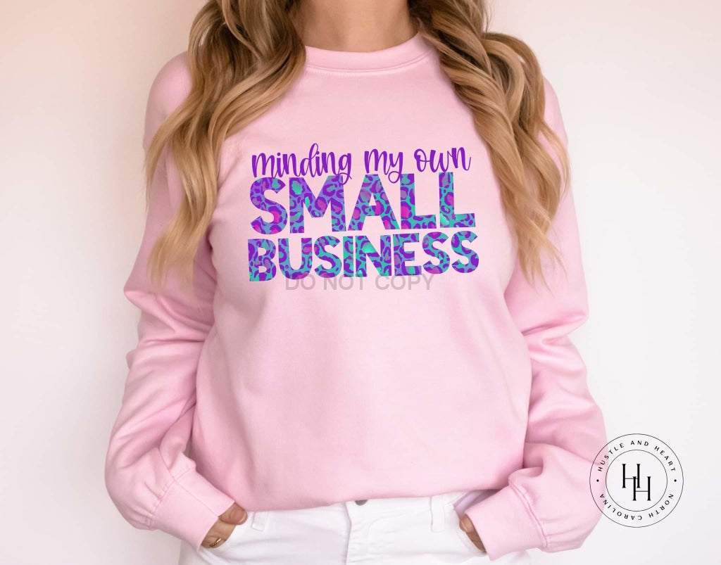 Minding My Own Small Business Graphic Tee Dtg