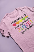 I Promise to Teach My Babies to Love Your Babies Rainbow Graphic Tee - Merch Girls