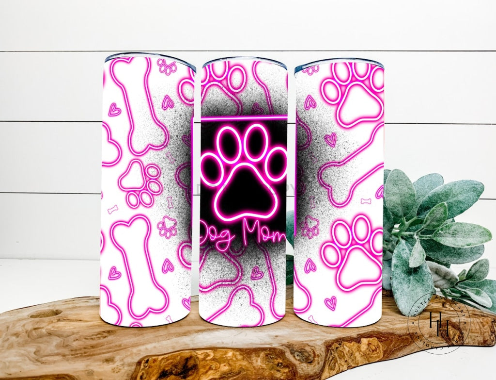 Neon Pink Dog Mom Completed 20Oz Skinny Tumbler Sublimation