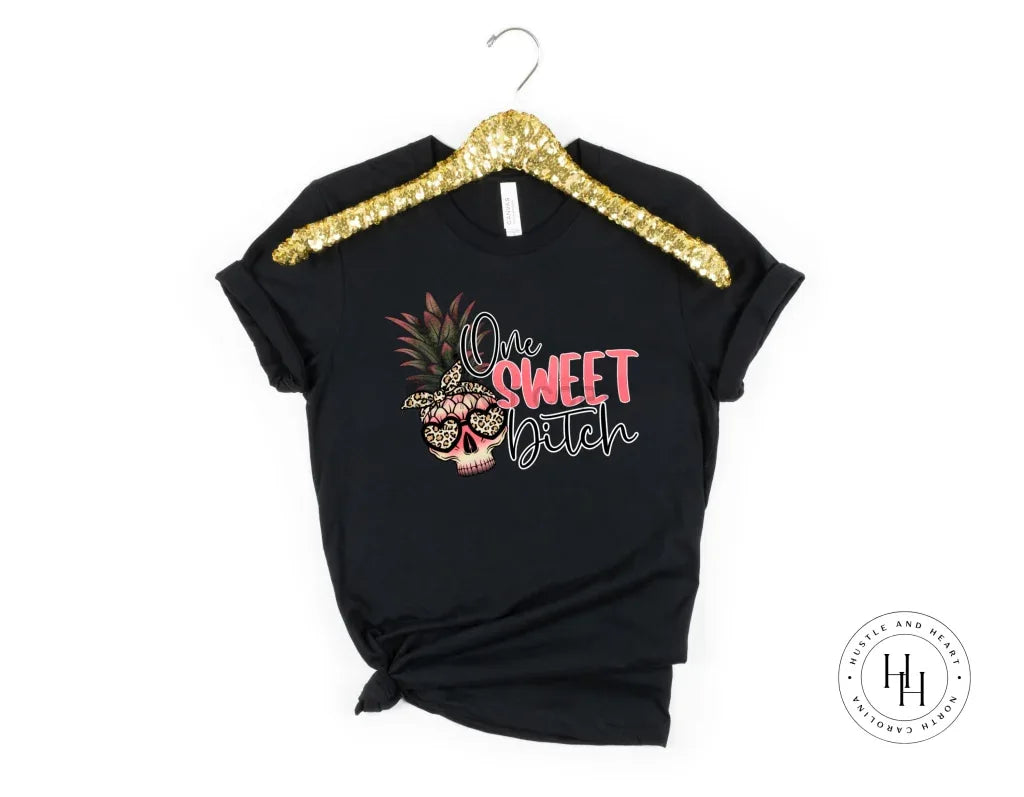 One Sweet Bitch Graphic Tee - Merch Girls