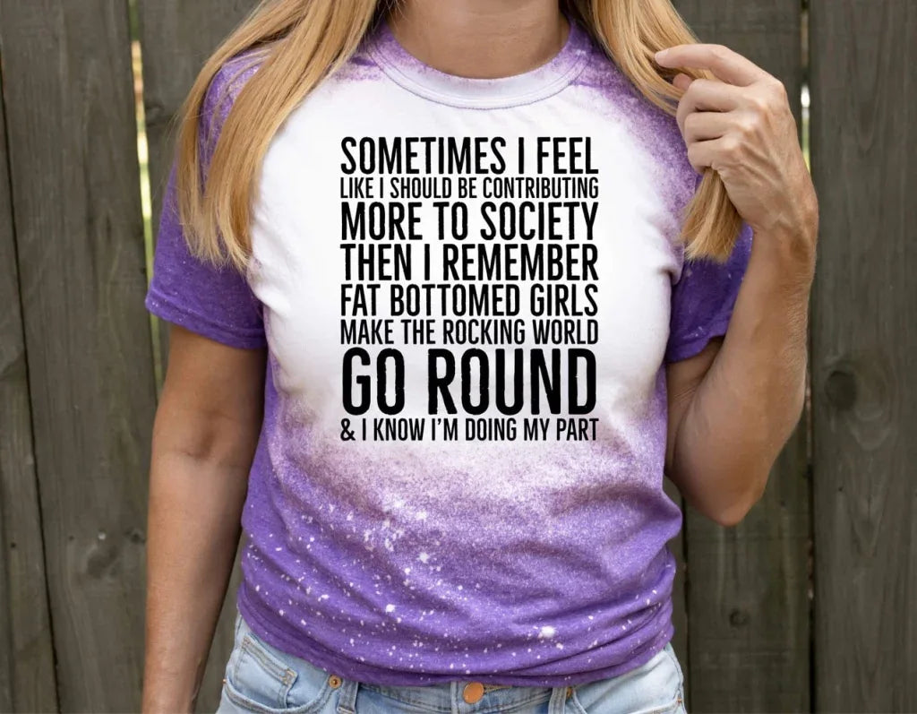 Sometimes I Feel Like I Should Be Bleach Tee - Merch Girls