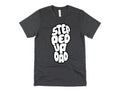 Stepped up Dad Graphic Tee - Merch Girls