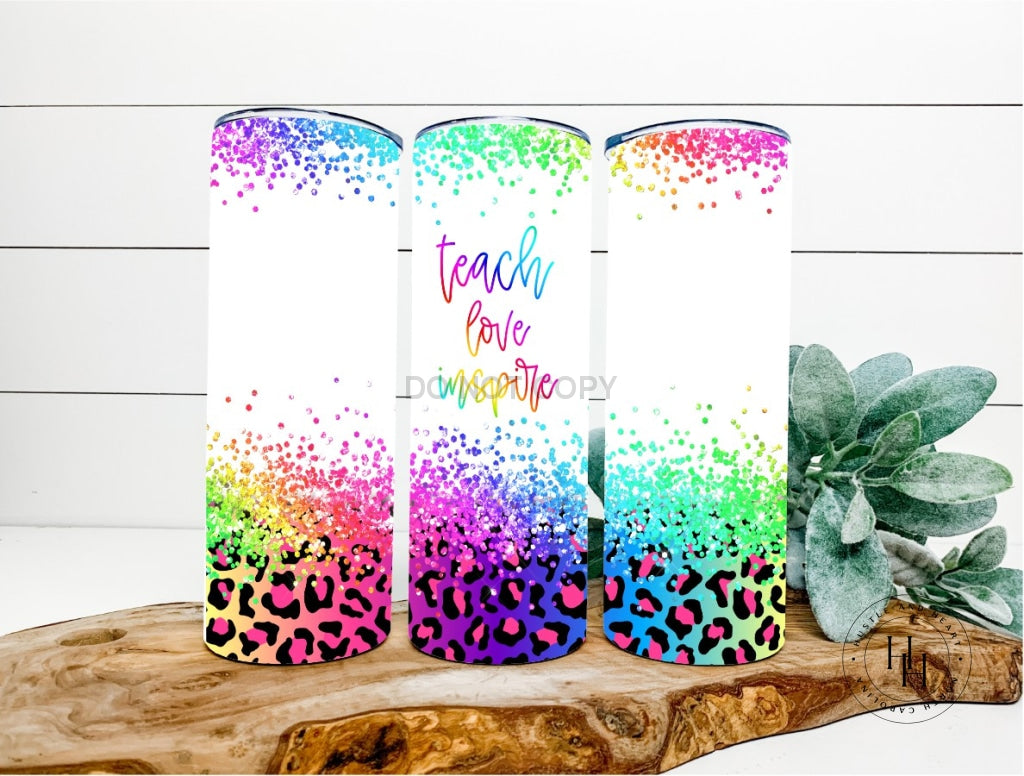 Teach Love Inspire Bright Colors Completed 20Oz Skinny Tumbler Sublimation