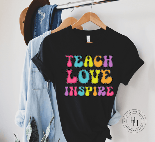 Teach Love Inspire Graphic Tee Shirt