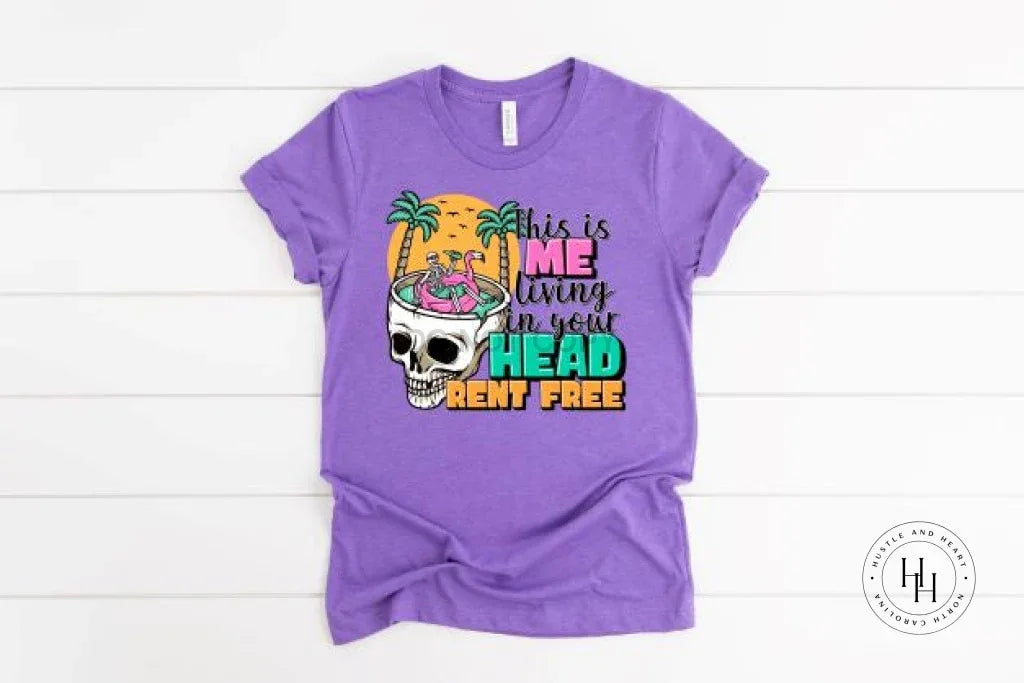 This is me Living Rent Free Graphic Tee - Merch Girls