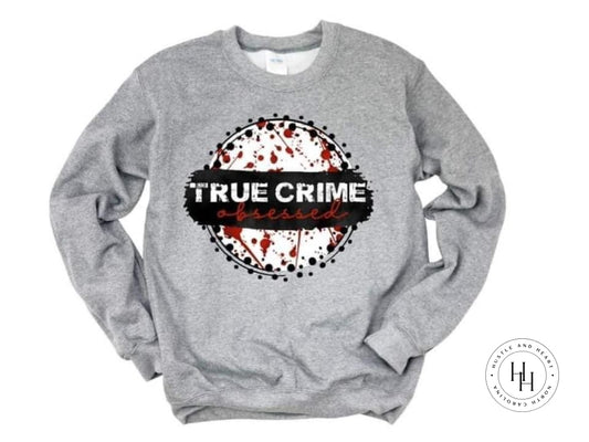 True Crime Obsessed Shirt