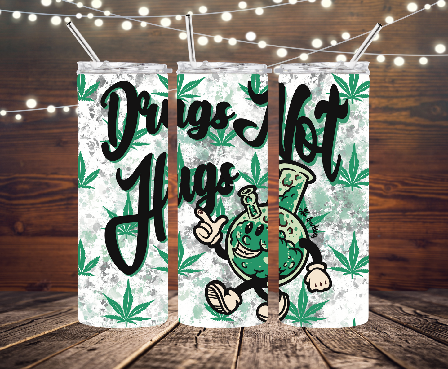 Drugs Not Hugs Completed 20oz Skinny Tumbler